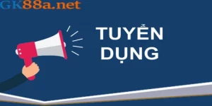 Tuyển dụng GK88