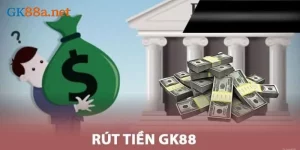 Rút tiền GK88